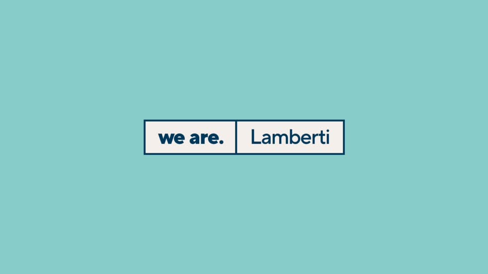 We can say that We are. is a container, a constantly evolving phrase, which allows us to affirm and describe Lamberti’s commitment to sustainability, gender equality, and the affirmation of individuals in many ways.